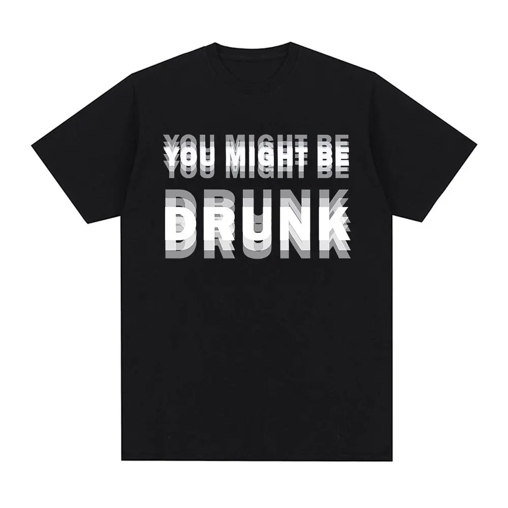 #1 You Might Be Drunk T-Shirt